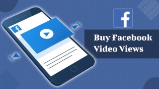 Buy Facebook Video Views Online Who are Looking to Grow Their Popularity & Monetize