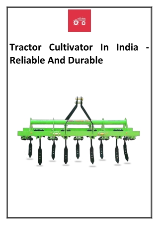 Tractor Cultivator In India - Reliable And Durable