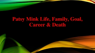 Patsy Mink Life, Family, Goal, Career & Death