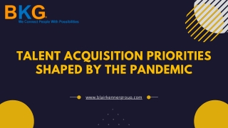 Talent Acquisition Priorities shaped by the Pandemic
