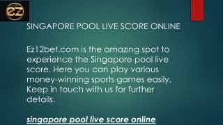 singapore pool live score online  EZ12BET