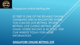 Singapore online betting site  EZ12BET