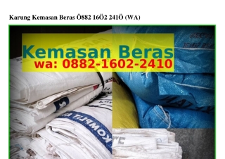 Karung Kemasan BeraKarung Kemasan Beras O882.I6O2.24IO{WA}s