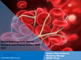 Anticoagulants Market 2022: Industry Overview, Growth Rate and Forecast 2027