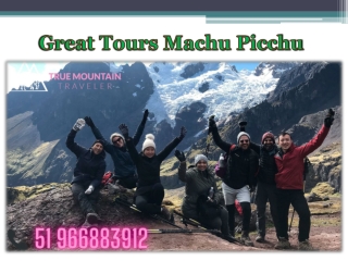 Great Tours Machu Picchu