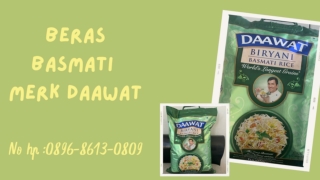 BEST PRODUCT, WA : 0896-8613-0890, Supplier Beras Basmati Merk Daawat Di Jogja
