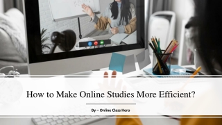 How to Make Online Studies More Efficient?​