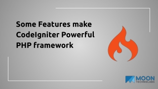 Some Features make CodeIgniter Powerfull PHP framework