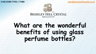 What are the wonderful benefits of using glass perfume bottles?