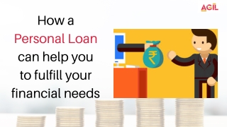 How a personal loan can help you to fulfill your financial needs