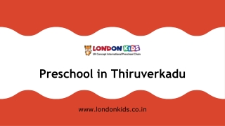 Best Preschool in Thiruverkadu, Best Playschool in Thiruverkadu - London Kids