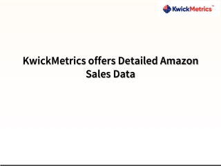KwickMetrics offers Detailed Amazon Sales Data