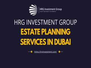 Estate Planning Services In Dubai