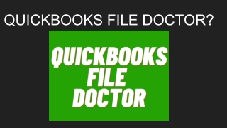 WHAT IS QUICKBOOKS FILE DOCTOR?