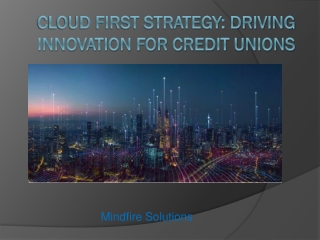 Cloud first strategy  Driving innovation for credit unions