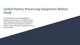 Global Poultry Processing Equipment Market Size And Forecast.