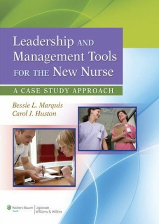 DOWNLOAD Leadership and Management Tools for the New Nurse A Case Study