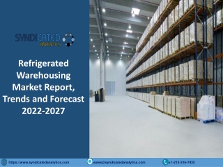 Refrigerated Warehousing Industry Analysis 2022: Size, Share, Price Trends