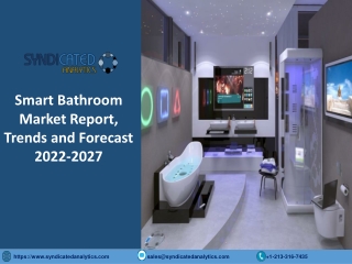 Smart Bathroom Market Price Trends 2022: Share, Industry Overview, Size, Share