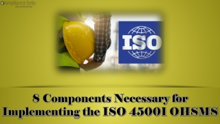 8 Components Necessary for Implementing the ISO 45001 OHSMS