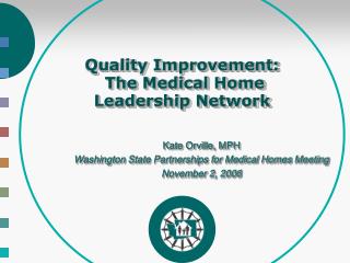 Quality Improvement: The Medical Home Leadership Network