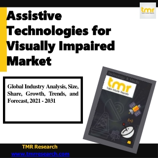 Assistive Technologies for Visually Impaired Market Notable Developments