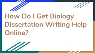 How Do I Get Biology Dissertation Writing Help Online_