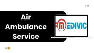 Grab Highly Equipped with Hi-tech Charter Air Ambulance Service in Dibrugarh