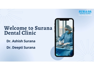 Top Dentist Vijay Nagar Indore - Surana Dental Clinic