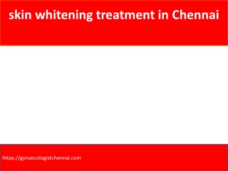 skin whitening treatment in Chennai