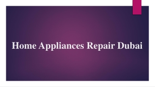 Home Appliances Repair Dubai