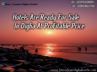 Hotels Are Ready For sale In Digha At Profitable Price