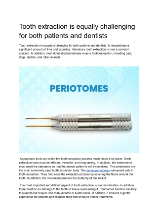 Tooth extraction is equally challenging for both patients and dentists