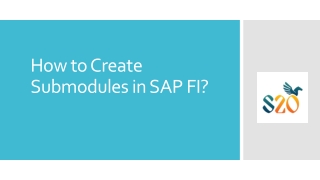 How to Create Submodules in SAP FI?