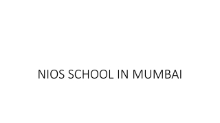 PPT For - NIOS SCHOOL IN MUMBAI