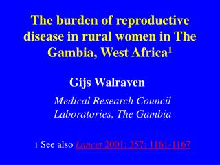The burden of reproductive disease in rural women in The Gambia, West Africa 1