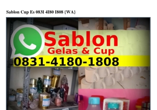 Sablon Cup Es O8౩I-4I8O-I8O8{WhatsApp}
