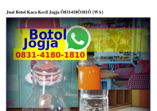 Jual Botol Kaca Kecil Jogja 08З1.Ꮞ180.1810(whatsApp)