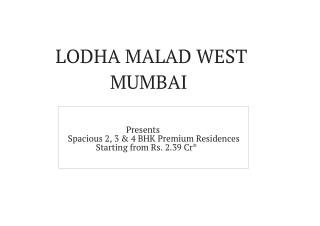 Lodha Malad West Mumbai, E Brochure - Premium Residences