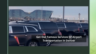 Get Our Famous Services Of Airport Transportation In Denver