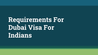 Requirements For Dubai Visa For Indians