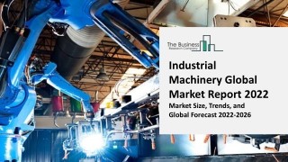 Industrial Machinery Global Market Analysis, Size, Share, Growth, Outlook, Industry Trends and Forecast to 2031