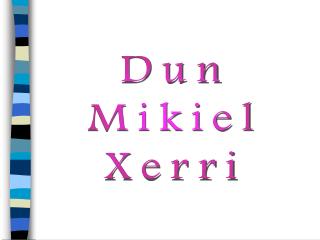 Dun Mikiel Xerri