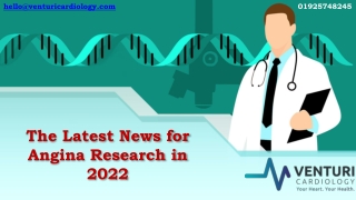 The Latest News for Angina Research in 2022