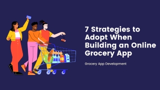 7 Strategies to Adopt When Building an Online Grocery App