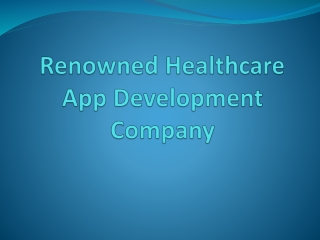 Renowned Healthcare App Development Company