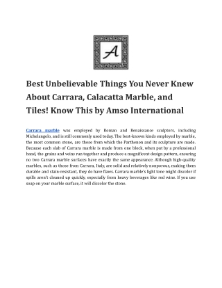 Best Unbelievable Things You Never Knew About Carrara, Calacatta Marble, and Tiles! Know This by Amso International