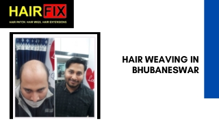 Hair weaving in Bhubaneswar