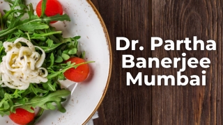 Dr. Partha Banerjee Mumbai - Whey protein has 7 incredible health advantages