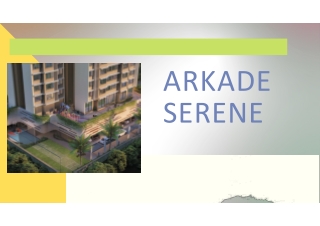 Why Buy Arkade Serene Property